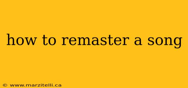 how to remaster a song