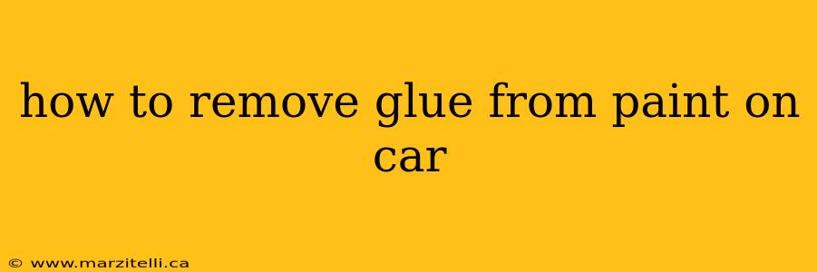 how to remove glue from paint on car