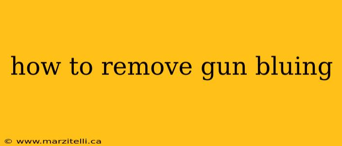 how to remove gun bluing