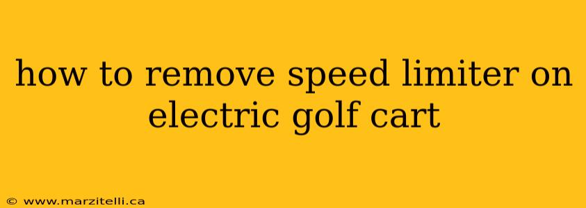 how to remove speed limiter on electric golf cart