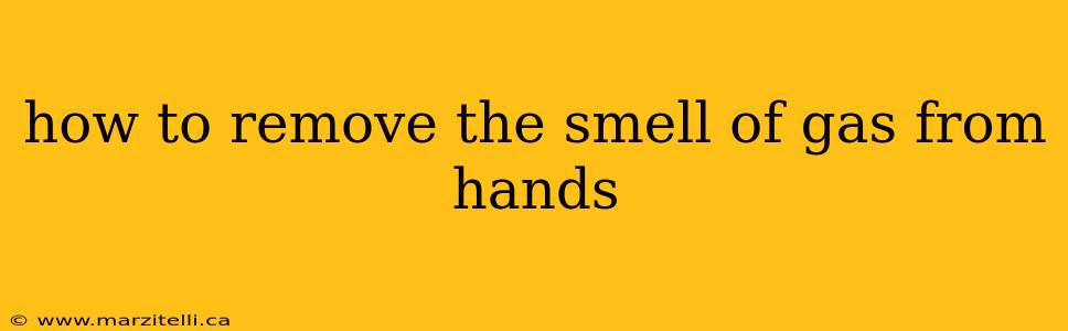 how to remove the smell of gas from hands