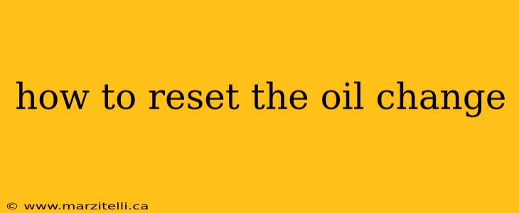 how to reset the oil change