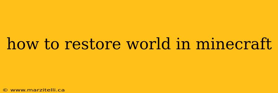 how to restore world in minecraft