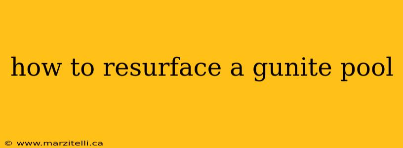 how to resurface a gunite pool