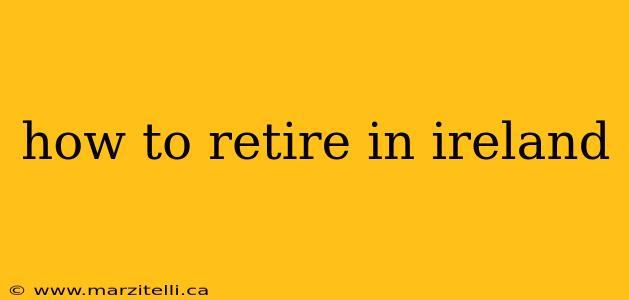 how to retire in ireland