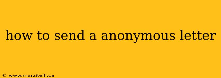 how to send a anonymous letter