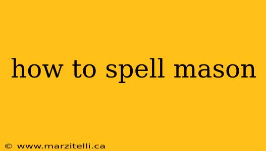 how to spell mason