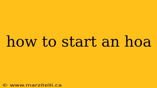 how to start an hoa
