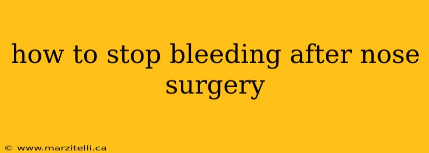 how to stop bleeding after nose surgery