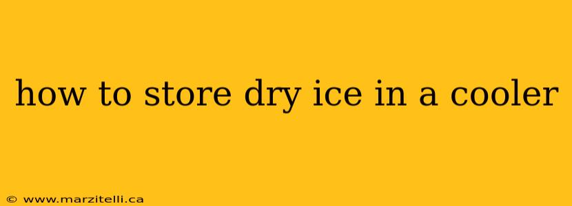 how to store dry ice in a cooler