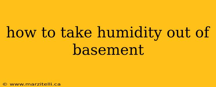 how to take humidity out of basement