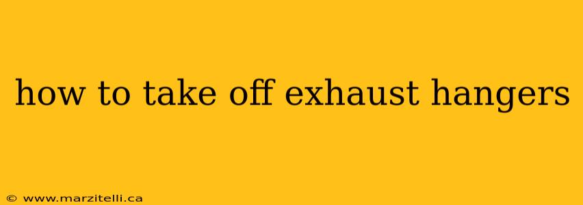 how to take off exhaust hangers