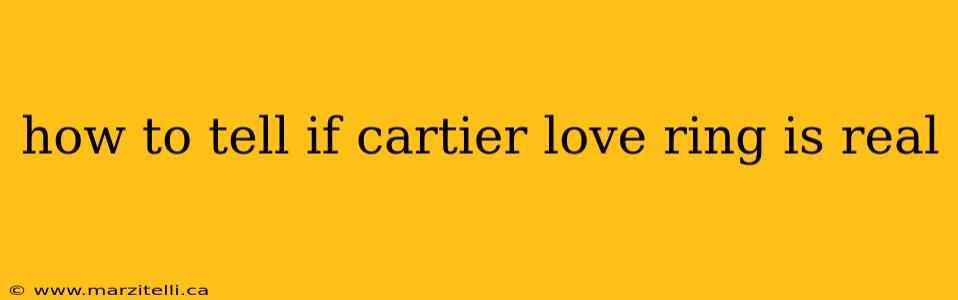 how to tell if cartier love ring is real