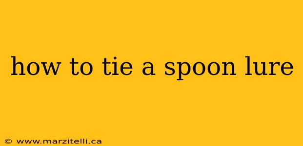how to tie a spoon lure