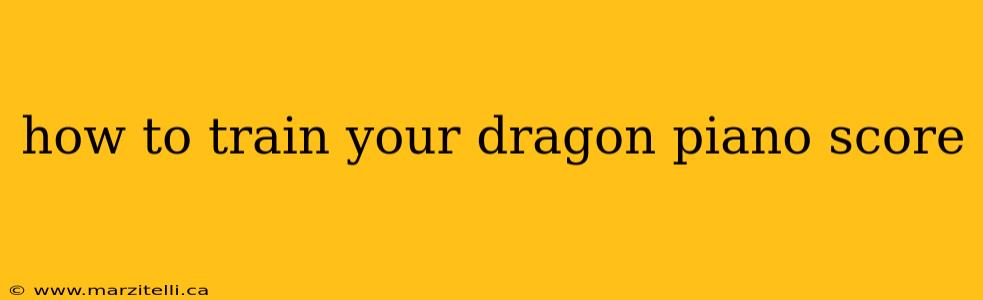 how to train your dragon piano score