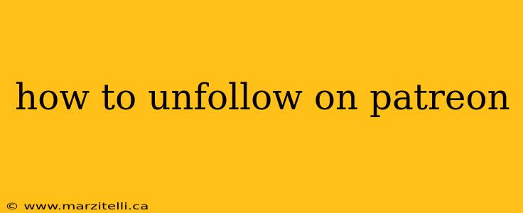 how to unfollow on patreon