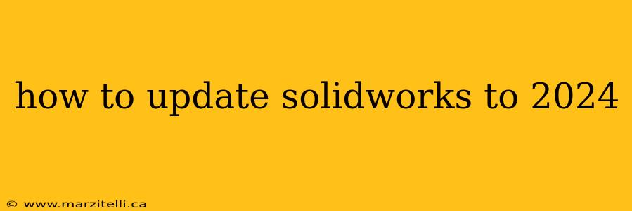 how to update solidworks to 2024