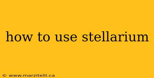 how to use stellarium