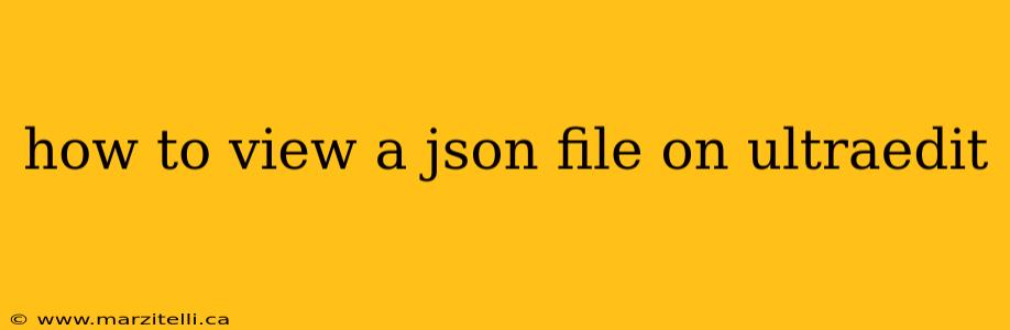 how to view a json file on ultraedit