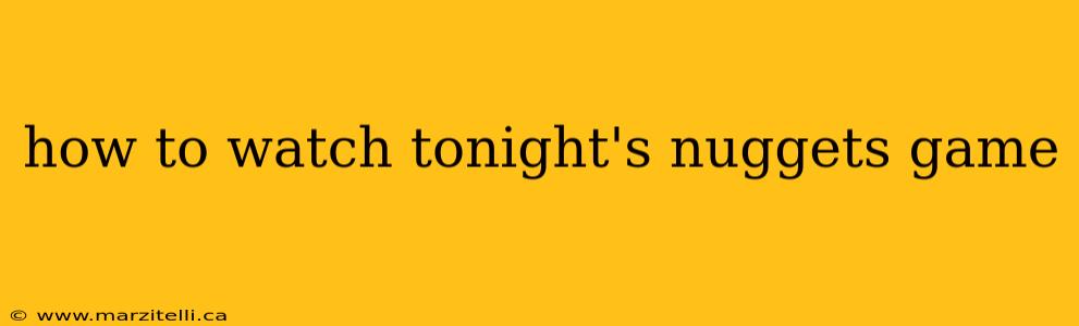 how to watch tonight's nuggets game