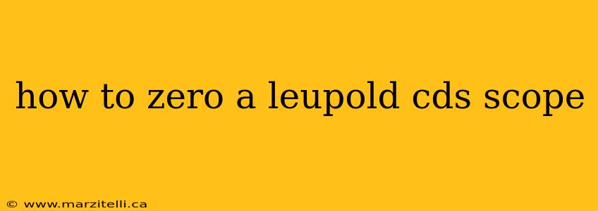 how to zero a leupold cds scope