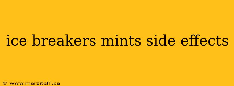 ice breakers mints side effects