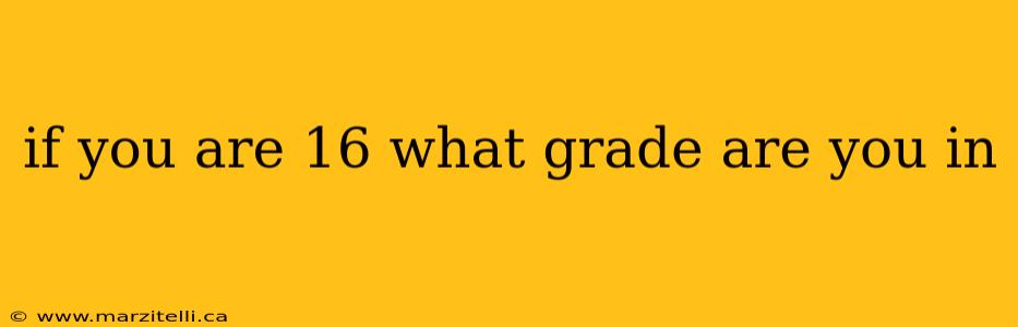 if you are 16 what grade are you in