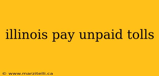 illinois pay unpaid tolls