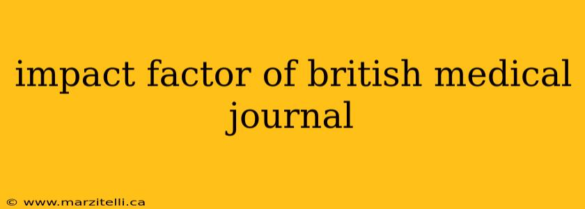 impact factor of british medical journal