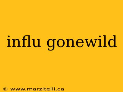influ gonewild