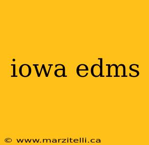 iowa edms