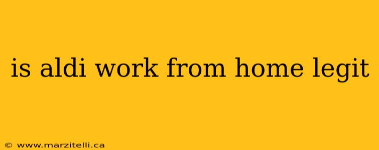 is aldi work from home legit