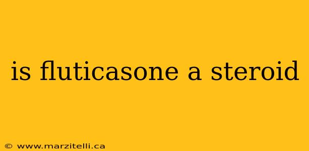 is fluticasone a steroid