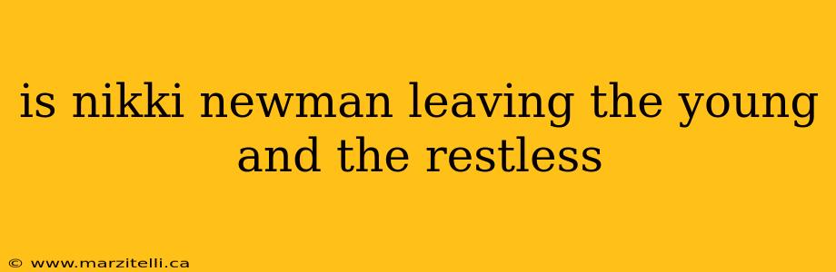 is nikki newman leaving the young and the restless