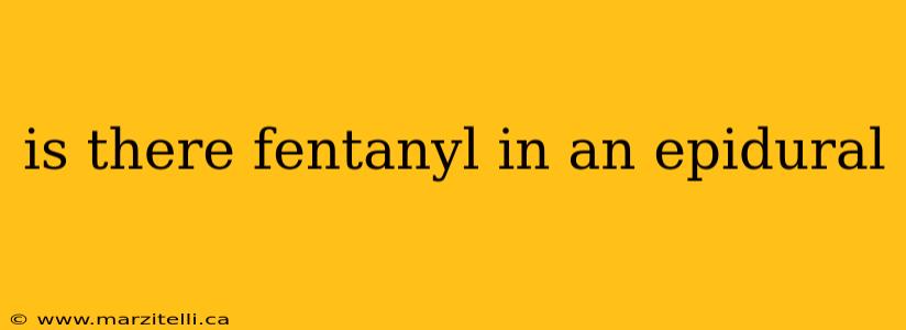 is there fentanyl in an epidural