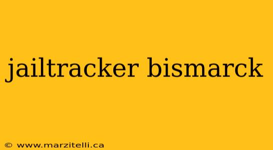 jailtracker bismarck