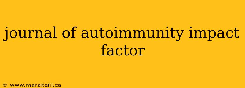 journal of autoimmunity impact factor