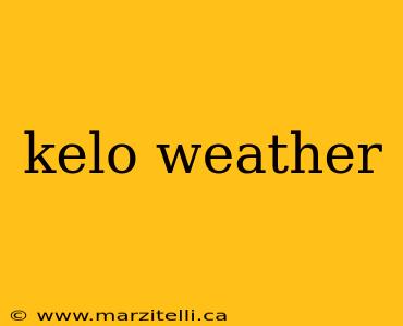 kelo weather