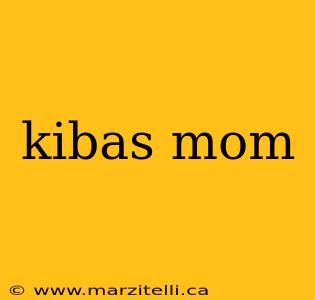 kibas mom