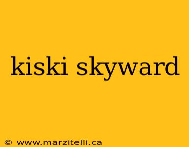 kiski skyward