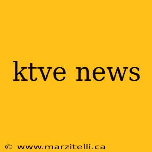 ktve news