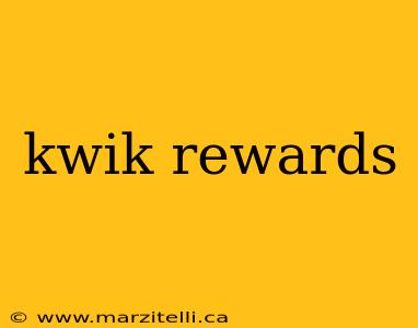 kwik rewards