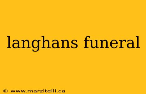 langhans funeral