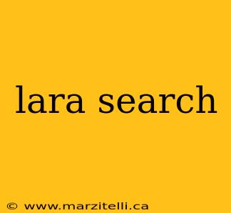 lara search
