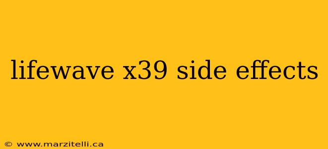 lifewave x39 side effects