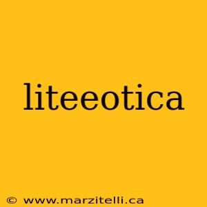 liteeotica