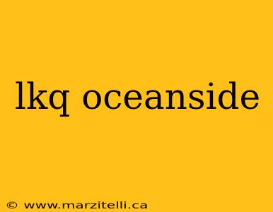 lkq oceanside