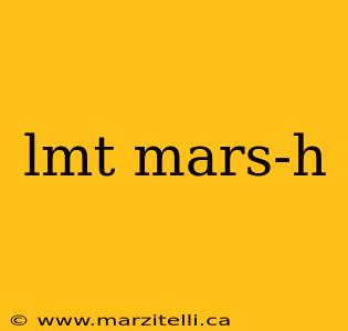 lmt mars-h