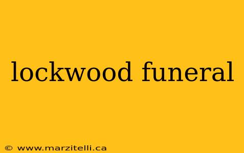 lockwood funeral