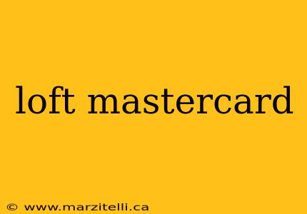 loft mastercard